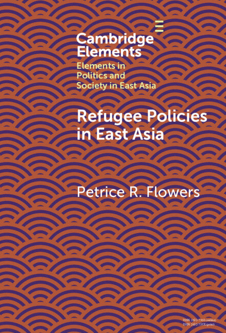 Refugee Policies in East Asia (Hardback) 9781009507288