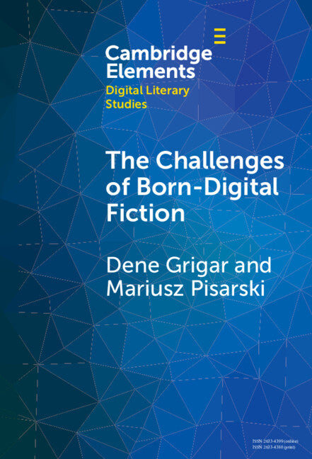 The Challenges of Born-Digital Fiction; Editions, Translations, and Emulations (Hardback) 9781009507370