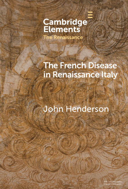 The French Disease in Renaissance Italy; Representation and Experience (Hardback) 9781009507530