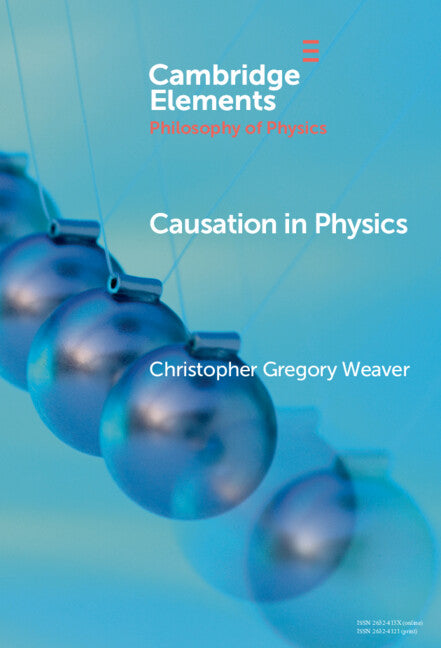 Causation in Physics (Hardback) 9781009507622