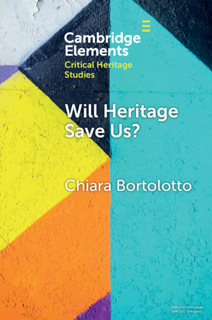 Will Heritage Save Us?; Intangible Cultural Heritage and the Sustainable Development Turn (Paperback / softback) 9781009509107
