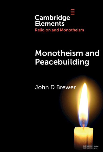 Monotheism and Peacebuilding (Hardback) 9781009509671