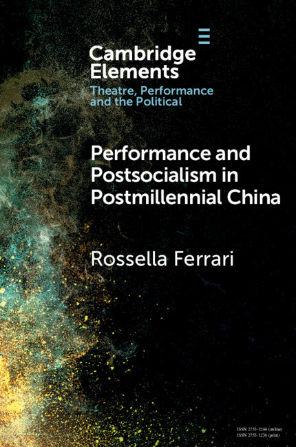 Performance and Postsocialism in Postmillennial China (Paperback / softback) 9781009515948