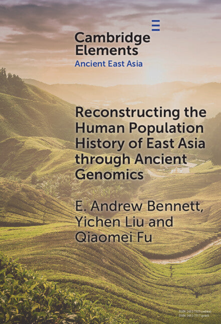 Reconstructing the Human Population History of East Asia through Ancient Genomics (Hardback) 9781009517058