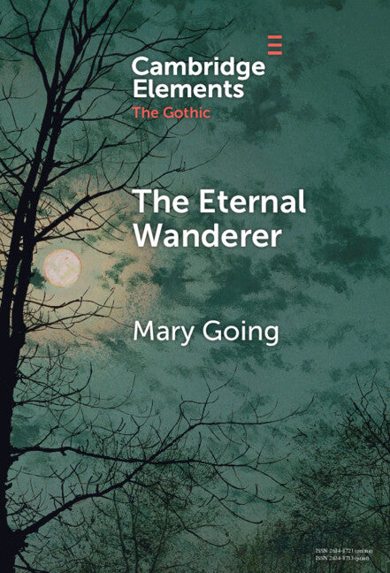 The Eternal Wanderer; Christian Negotiations in the Gothic Mode (Hardback) 9781009517102