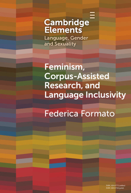 Feminism, Corpus-assisted Research and Language Inclusivity (Hardback) 9781009517140