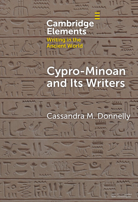 Cypro-Minoan and Its Writers; At Home and Overseas (Hardback) 9781009517294