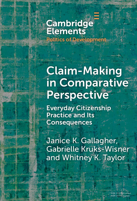 Claim-Making in Comparative Perspective; Everyday Citizenship Practice and Its Consequences (Hardback) 9781009517812