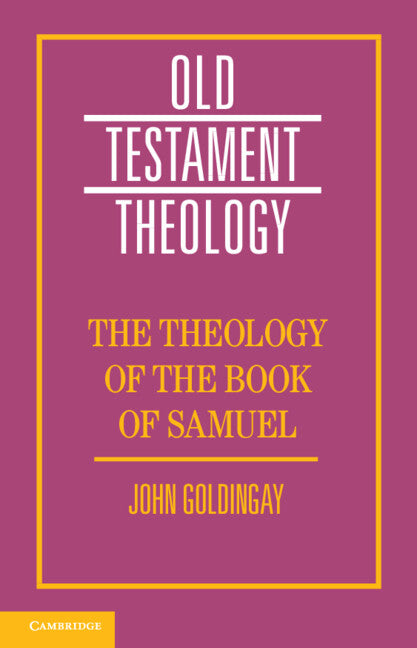 The Theology of the Book of Samuel (Hardback) 9781009519748