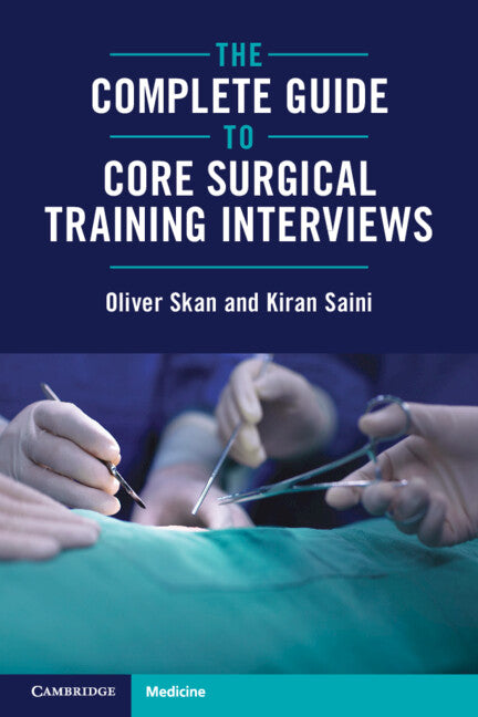 The Complete Guide to Core Surgical Training Interviews (Paperback / softback) 9781009520102