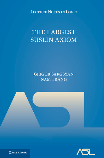 The Largest Suslin Axiom (Hardback) 9781009520713