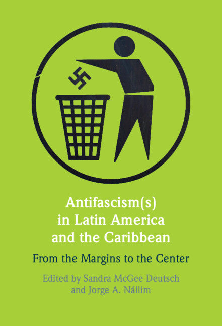 Antifascism(s) in Latin America and the Caribbean; From the Margins to the Center (Hardback) 9781009522083