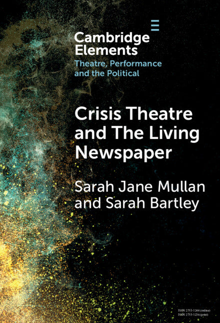 Crisis Theatre and The Living Newspaper (Hardback) 9781009525794