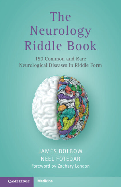 The Neurology Riddle Book; 150 Common and Rare Neurological Diseases in Riddle Form (Paperback / softback) 9781009527361