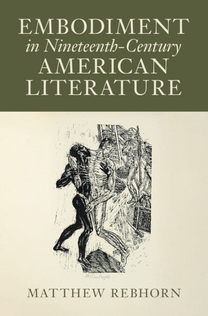 Embodiment in Nineteenth-Century American Literature (Hardback) 9781009527729