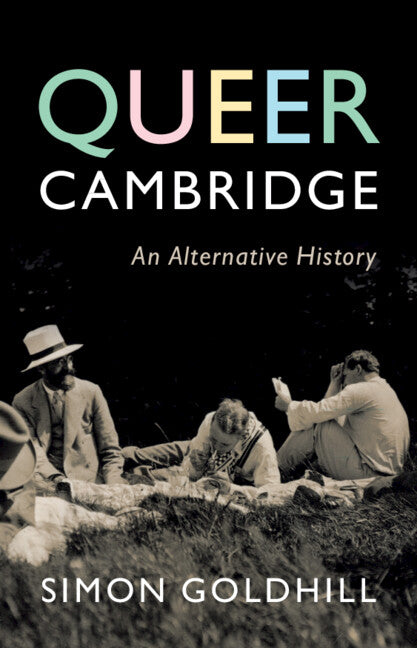 Queer Cambridge; An Alternative History (Hardback) 9781009528061