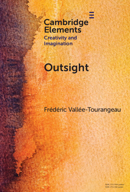Outsight; Restoring the Role of Objects in Creative Problem Solving (Hardback) 9781009529730