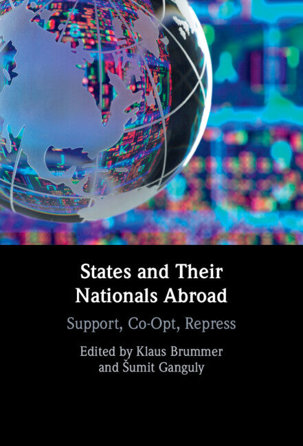 States and their Nationals Abroad; Support, Co-Opt, Repress (Hardback) 9781009531979