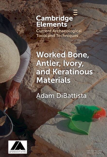 Worked Bone, Antler, Ivory, and Keratinous Materials (Hardback) 9781009532686