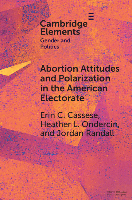 Abortion Attitudes and Polarization in the American Electorate (Paperback / softback) 9781009533157
