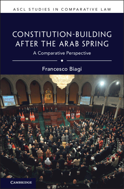 Constitution-Building After the Arab Spring; A Comparative Perspective (Hardback) 9781009533645
