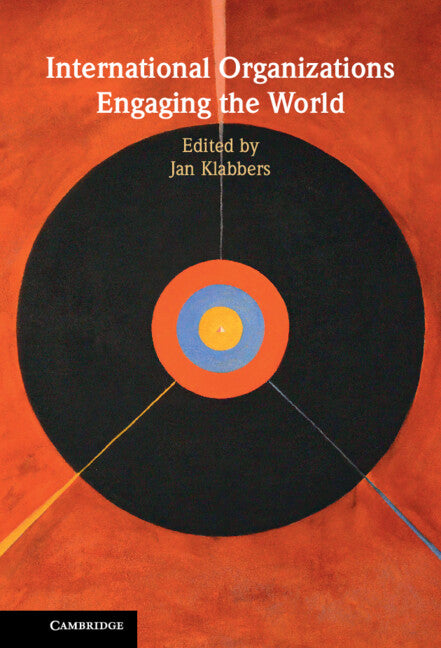 International Organizations Engaging the World (Hardback) 9781009536219