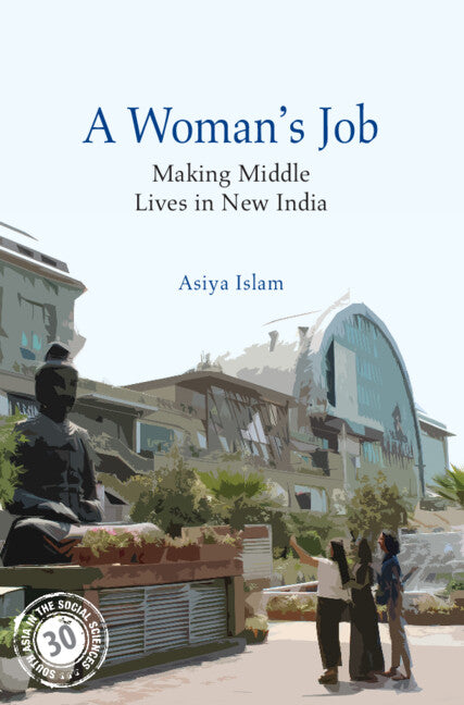 A Woman's Job; Making Middle Lives in New India (Paperback / softback) 9781009536653