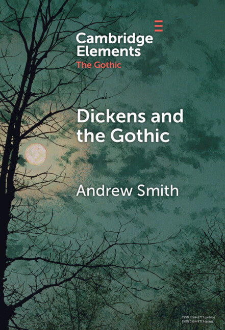 Dickens and the Gothic (Hardback) 9781009539104