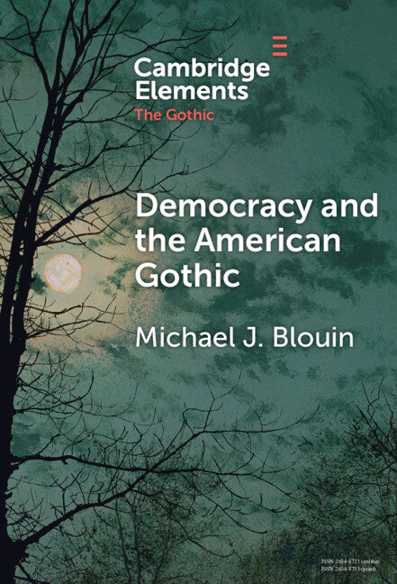 Democracy and the American Gothic (Hardback) 9781009539111