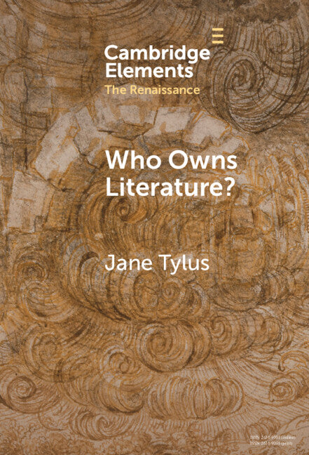 Who Owns Literature?; Early Modernity's Orphaned Texts (Hardback) 9781009539197