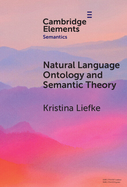 Natural Language Ontology and Semantic Theory (Hardback) 9781009539272