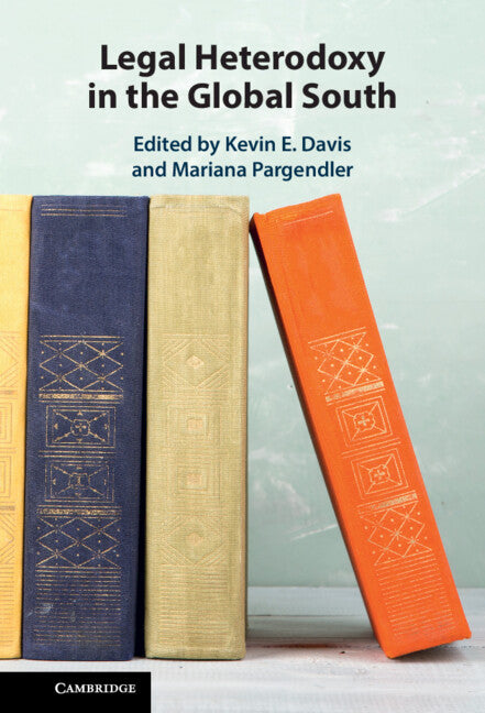 Legal Heterodoxy in the Global South (Hardback) 9781009539548