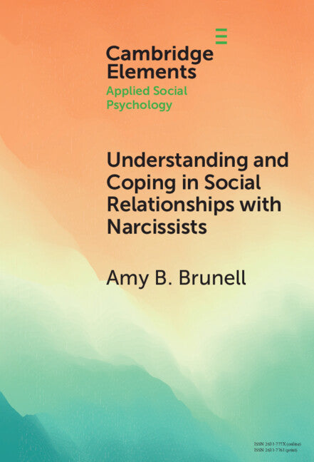 Understanding and Coping in Social Relationships with Narcissists (Hardback) 9781009539692