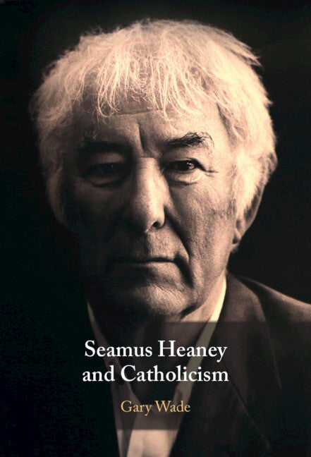 Seamus Heaney and Catholicism (Hardback) 9781009541343