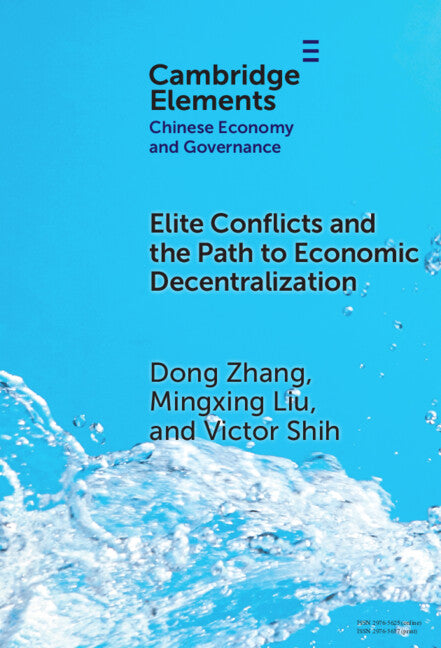 Elite Conflicts and the Path to Economic Decentralization (Hardback) 9781009544801