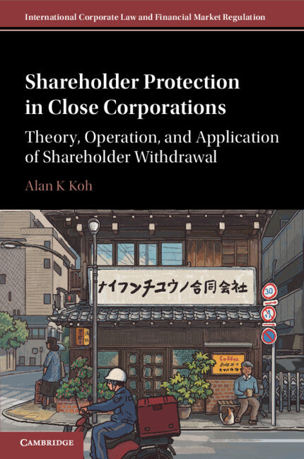 Shareholder Protection in Close Corporations; Theory, Operation, and Application of Shareholder Withdrawal (Paperback / softback) 9781009545754