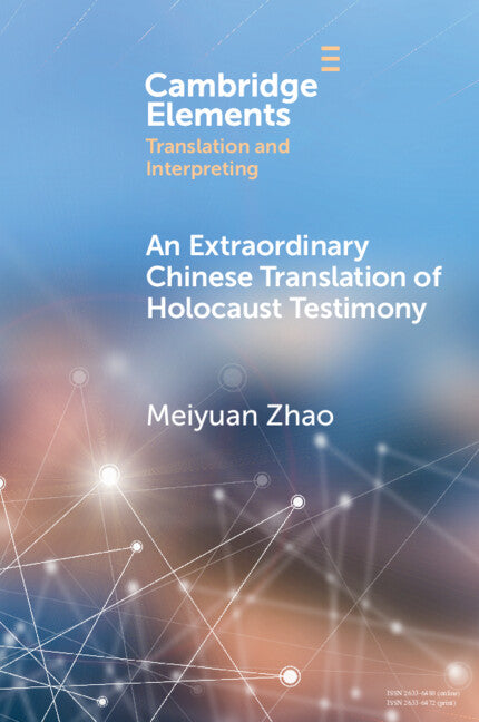 An Extraordinary Chinese Translation of Holocaust Testimony (Paperback / softback) 9781009549882