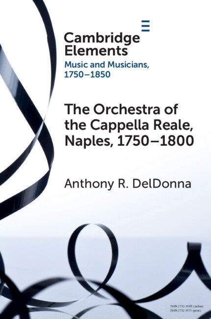 The Orchestra of the Cappella Reale, Naples, 1750–1800 (Paperback / softback) 9781009551076