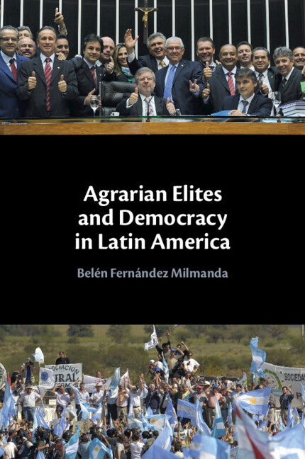 Agrarian Elites and Democracy in Latin America (Paperback / softback) 9781009553568