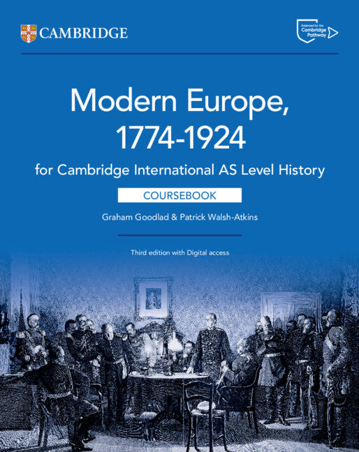 Cambridge International AS Level History Modern Europe 1774–1924 Coursebook with Digital Access (2 Years) (Multiple-component retail product) 9781009556200