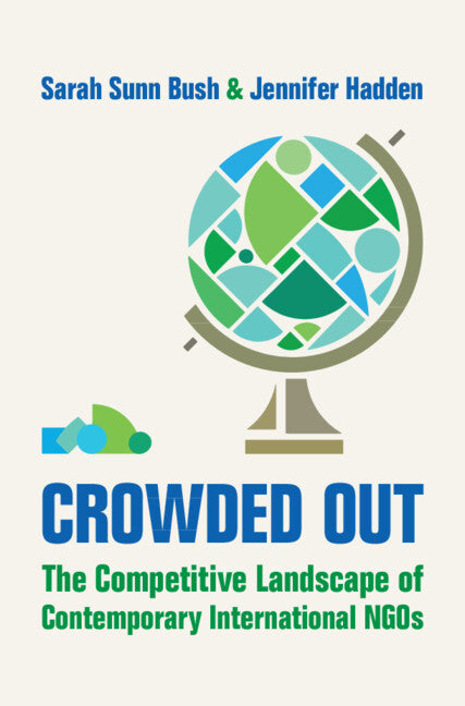 Crowded Out; The Competitive Landscape of Contemporary International NGOs (Hardback) 9781009557368