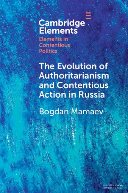 The Evolution of Authoritarianism and Contentious Action in Russia (Paperback / softback) 9781009560658