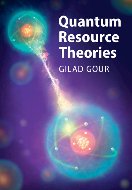 Quantum Resource Theories (Hardback) 9781009560917