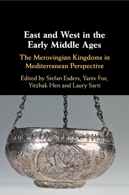 East and West in the Early Middle Ages (Paperback / softback) 9781009563659
