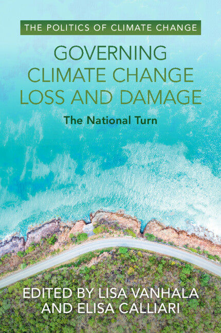 Governing Climate Change Loss and Damage; The National Turn (Paperback / softback) 9781009565097