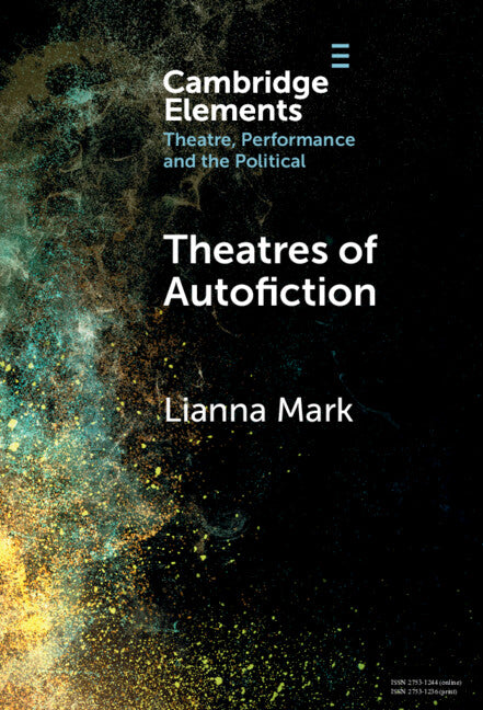 Theatres of Autofiction (Hardback) 9781009565363