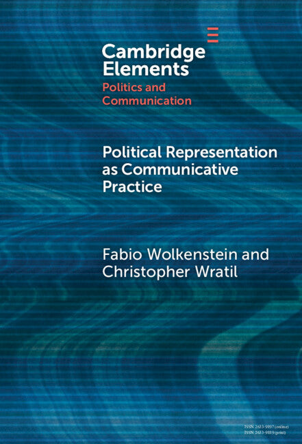 Political Representation as Communicative Practice (Hardback) 9781009565387