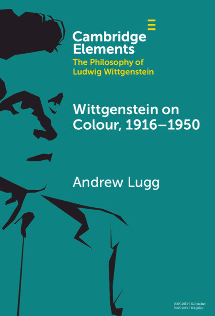 Wittgenstein on Colour, 1916–1950 (Hardback) 9781009565967