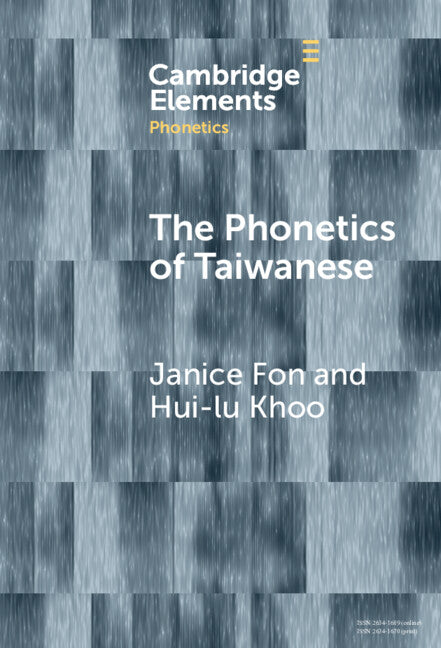 The Phonetics of Taiwanese (Hardback) 9781009566803