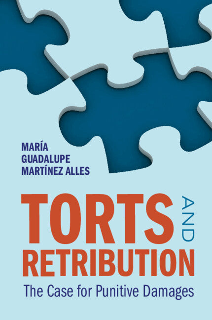Torts and Retribution; The Case for Punitive Damages (Paperback / softback) 9781009567916